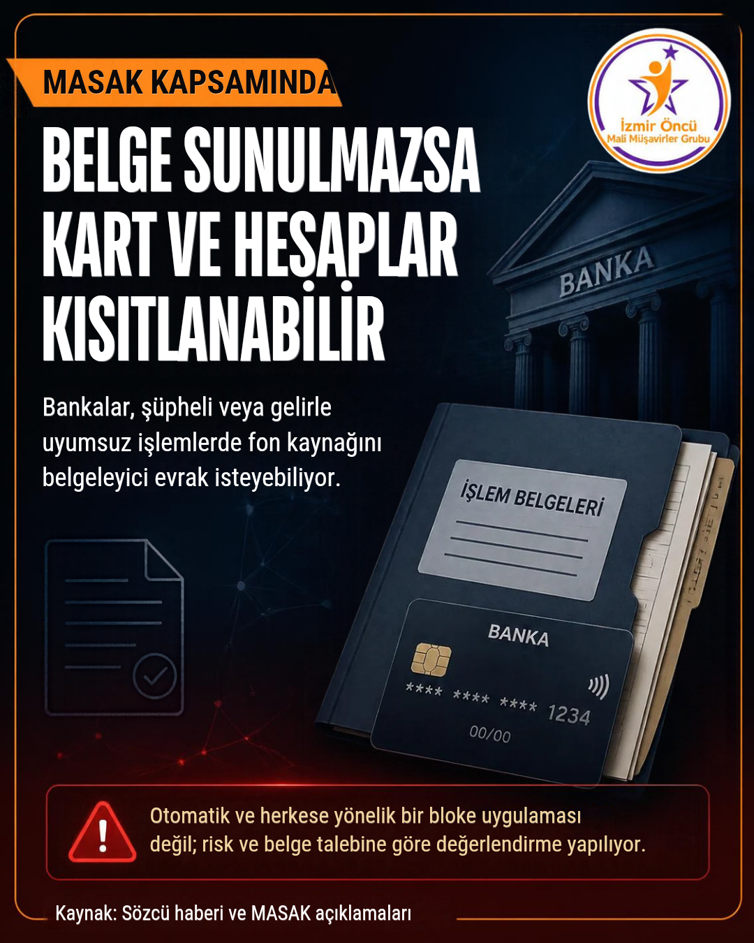 Belgeui Bankaya Sunmayanın Kredi Kartı Bloke Edilecek. 